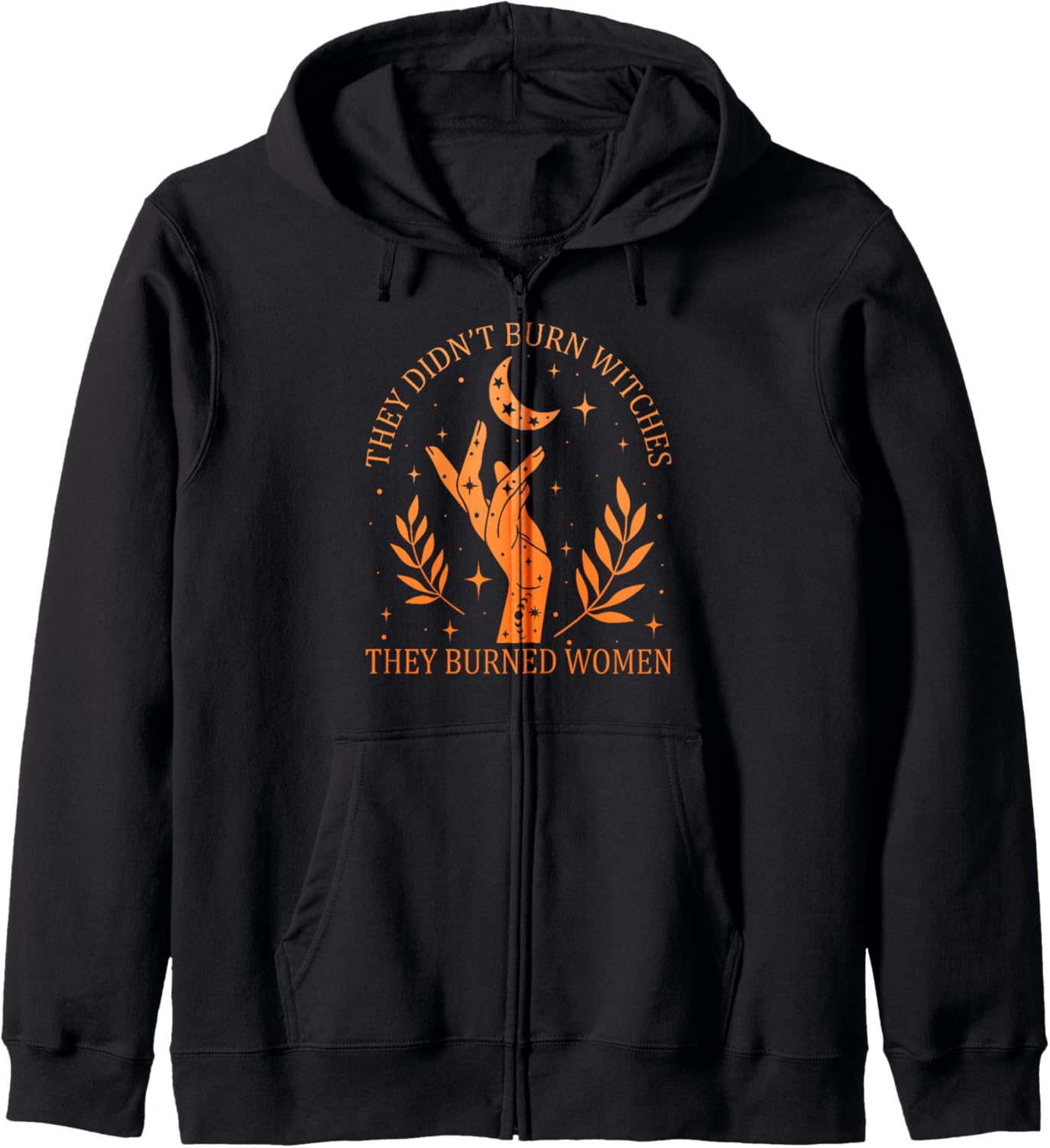 (2sided) They Didn't Burn Witches They Burned Women Feminist Zip Hoodie